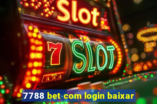 7788 bet com login baixar